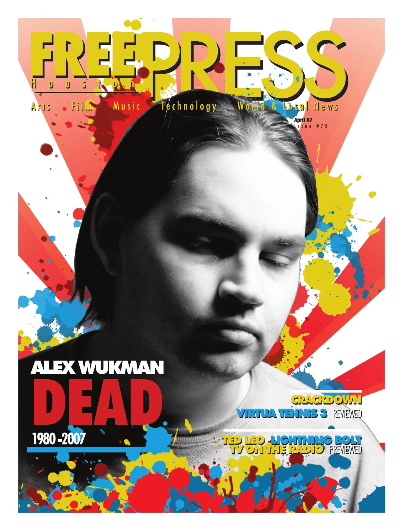 Free Press Houston — April 2007, Issue 78: A black-and-white portrait cuts across red shapes and splashes of yellow, blue and green.